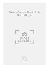 PRIERES ORAISON DOMINICALE MEZZO-ORGUE  CHANT