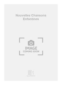 NOUVELLES CHANSONS ENFANTINES PIANO