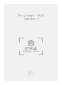 VERGISSMEINNICHT FLUTE-PIANO FLUTE TRAVERSIERE
