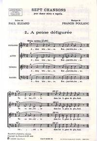 7 CHANSONS: 2 - A PEINE DEFIGUREE CHANT