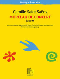 CAMILLE SAINT-SAENS : MORCEAU DE CONCERT OPUS 94 - COR EN FA ET PIANO - RECUEIL + PARTIE(S)