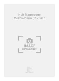 NUIT MAURESQUE MEZZO-PIANO (R.VIVIEN CHANT
