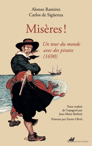 Misères ! - Un tour du monde avec des pirates (1690)