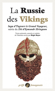 La Russie des Vikings - Saga d'Yngvarr le Grand voyageur sui