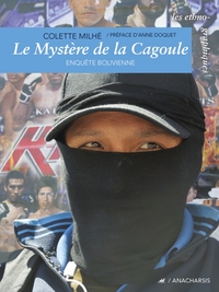 Le Mystère de la cagoule - Enquêtes boliviennes