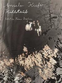 Anselm Kiefer Kuehlstaub /anglais