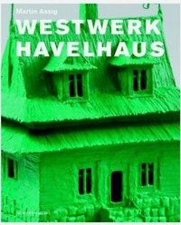 Martin Assig Westwerk Havelhaus /anglais/allemand