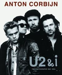 Anton Corbijn U2 and I (Format Reduit) /anglais