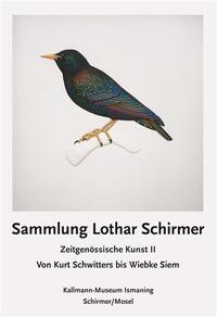 Sammlung Lothar Schirmer: ZeitgenOssische Kunst 2 von Kurt Schwitters bis Wiebke Siem /allemand