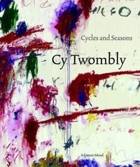 Cy Twombly Cycles and Seasons (Paperback) /anglais/allemand