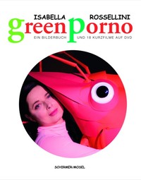 Isabella Rossellini Green Porno (avec DVD) /anglais/allemand