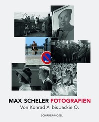 Max Scheler Fotografien 1950-1974 /allemand