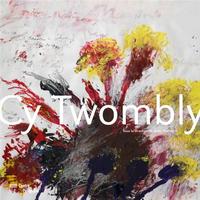 Cy Twombly: The Paris Retrospective /anglais