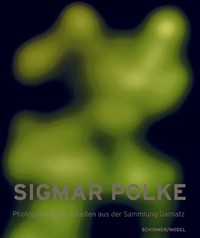 Sigmar Polke Photographische Arbeiter aus der Sammlung Garnatz /allemand