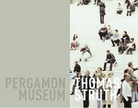 Thomas Struth Pergamon Museum /anglais/allemand