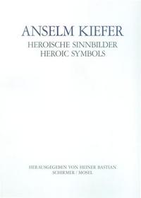 Anselm Kiefer Heroic Symbols /anglais/allemand