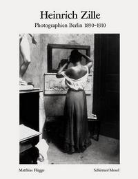 HEINRICH ZILLE BERLIN PHOTOGRAPHIEN 1890-1910 (BIBLIOTHEQUE VISUELLE) /ALLEMAND