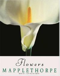 ROBERT MAPPLETHORPE FLOWERS (HARDBACK) /ANGLAIS/ALLEMAND