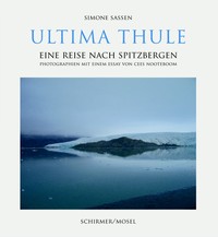 Simone Sassen Ultima Thule A Journey to Spitsbergen /anglais