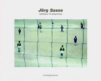 Jorg Sasse Tableaux et Esquisses /franCais/anglais/allemand