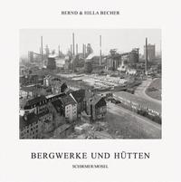 Bernd & Hilla Becher Bergwerke und Hutten /allemand