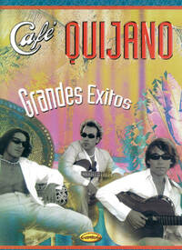 CAFE QUIJANO: GRANDES EXITOS PIANO, VOIX, GUITARE