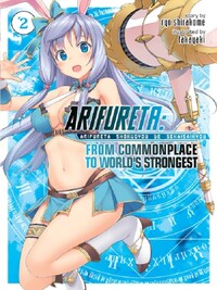 ARIFURETA: FROM COMMONPLACE TO WORLD'S STRONGEST VOL. 2