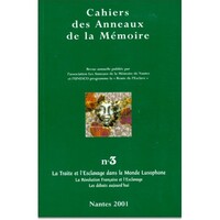 CAHIERS DES ANNEAUX DE LA MEMOIRE N-03. LA TRAITE ET L'ESCLAVAGE DANS LE MONDE LUSOPHONE