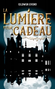 LA LUMIERE POUR CADEAU