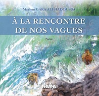 A LA RENCONTRE DE NOS VAGUES