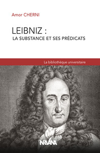 LEIBNIZ : LA SUBSTANCE ET SES PREDICATS