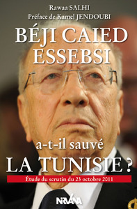 BEJI CAID ESSEBSI A-T-IL SAUVE LA TUNISIE ?