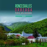 RONCESVALLES ORREAGA - HISTORIA, ARTE Y EXCURSIONES