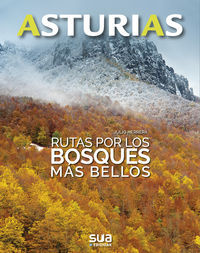 ASTURIAS - RUTAS POR LOS BOSQUES MAS BELLOS