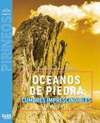 OCEANOS DE PIEDRA - CUMBRES IMPRESCINDIBLES - II ORIENTAL