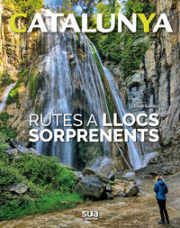 CATALUNYA - RUTES A LLOCS SORPRENENTS