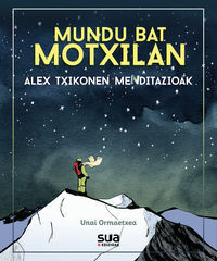 MUNDU BAT MOTXILAN - ALEX TXIKONEN MENDITAZIOAK