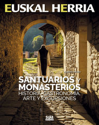 SANTUARIOS Y MONASTERIOS - HISTORIA, GASTRONOMIA, ARTE Y EXCURSIONES