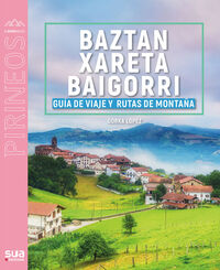 GUIA VIAJERA Y MONTAYERA DE BAZTAN, XARETA Y BAIGORRI