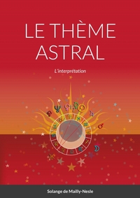 LE THEME ASTRAL - L'INTERPRETATION