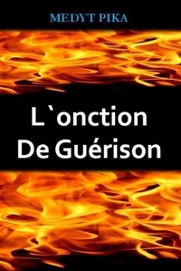 L`ONCTION DE GUERISON