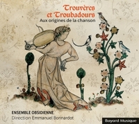 TROUVERES ET TROUBADOURS - AUX ORIGINES DE LA CHANSON - AUDIO