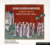 Guillaume de Machaut : Voyage au coeur du Moyen Age