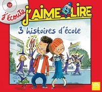 J'ECOUTE, J'AIME LIRE 3 HISTOIRES D'ECOLE - AUDIO