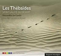 LES THEBAIDES - SPIRITUALITE DU DESERT - AUDIO