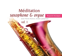 Méditation saxophone & orgue Vol. 1