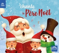 Je chante avec le Père Noël