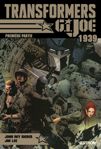 Transformers / G.I. JOE : 1939 - Première partie