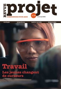 REVUE PROJET N 399 : TRAVAIL. LES JEUNES CHANGENT DE CURSEURS - AVRIL-MAI 2024