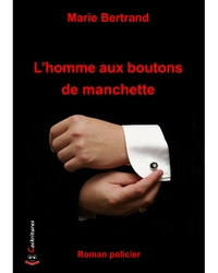 L'HOMME AUX BOUTONS DE MANCHETTE
